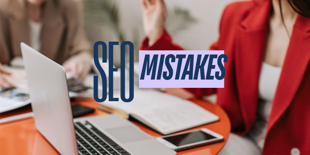 seo mistakes small businesses make